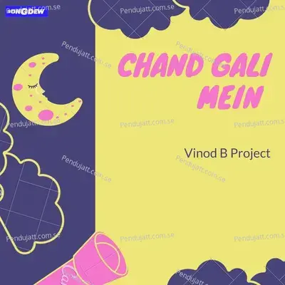 Chand Gali Mein - Vinod B Project album cover 