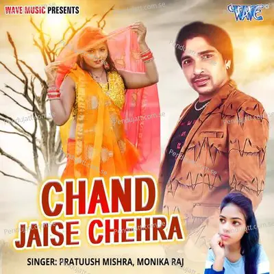 Chand Jaise Chehra - Pratuush Mishra album cover 