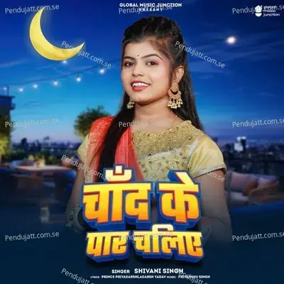 Chand Ke Par Chaliye - Shivani Singh album cover 
