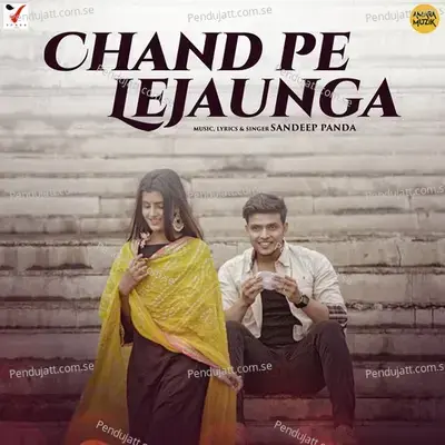 Chand Pe Le Jaunga - Sandeep Panda album cover 