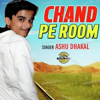 Chand Pe Room - Ashu Dhakal album cover 