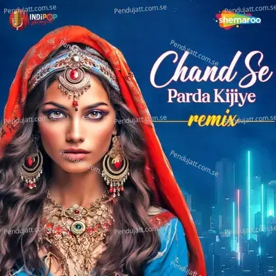 Chand Se Parda Kijiye Remix - Kumar Sanu album cover 