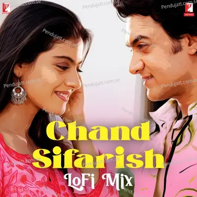 Chand Sifarish - Lofi Mix - Jatin-Lalit album cover 