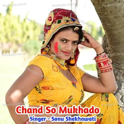 Chand So Mukhado - Sonu Shekhawati album cover 