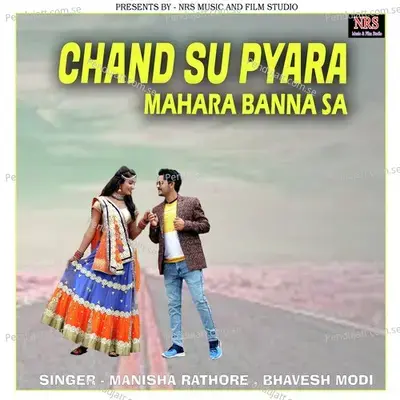 Chand Su Pyara Mahara Banna Sa - Manisha Rathore album cover 