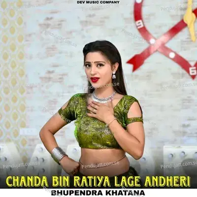 Chanda Bin Ratiya Lage Andheri - Bhupendra Khatana album cover 