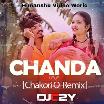 Chanda Chakori O Remix - Sunil Soni album cover 