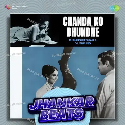 Chanda Ko Dhundne - Jhankar Beats - DJ Harshit Shah album cover 