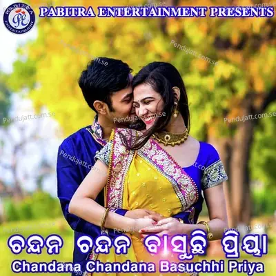 Chandana Chandana Basuchi Priya - Barun Mishra album cover 