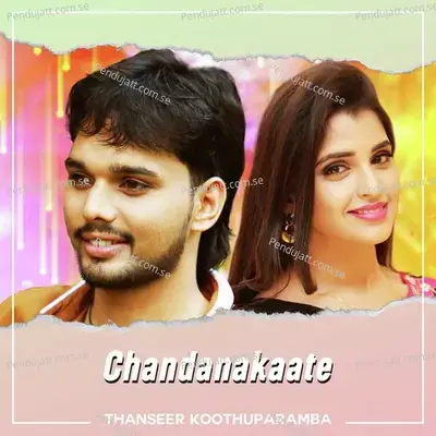 Chandanakaate - Thanseer Koothuparamba album cover 