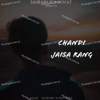 Chandi Jaisa Rang - Saurabh kumawat album cover 