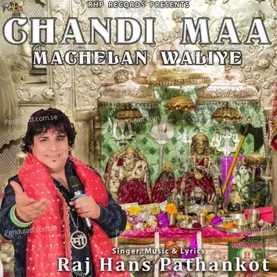 Chandi Maa Machelan Waliye - Raj Hans Pathankot album cover 