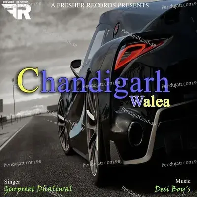 Chandigarh Walea - Gurpreet - Gurpreet Dhaliwal album cover 