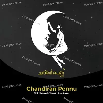 Chandiran Pennu - Ajith Mathew album cover 