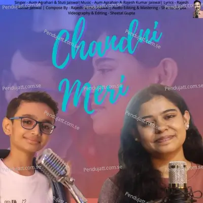 Chandni Meri - Aum Agrahari album cover 