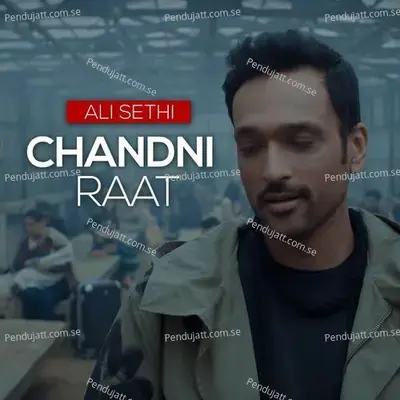 Chandni Raat - Ali Sethi album cover 