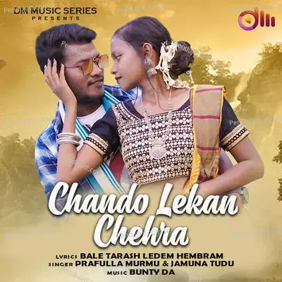 Chando Lekan Chehra - Prafulla Murmu album cover 