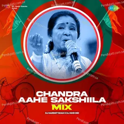 Chandra Aahe Sakshiila - Mix - DJ Harshit Shah album cover 