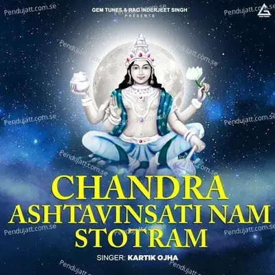 Chandra Ashtavinsatinam Stotram - Kartik Ojha album cover 