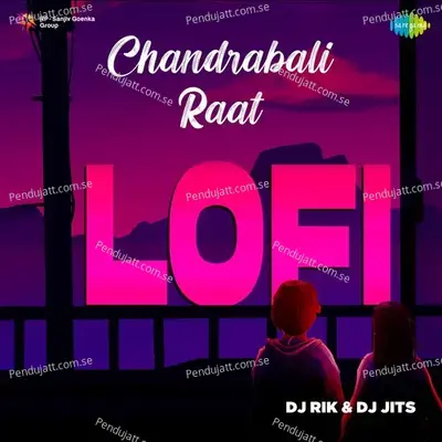 Chandrabali Raat - Lofi - DJ Rik album cover 