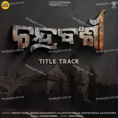 Chandrabanshi - Title Track - Swayam Padhi album cover 