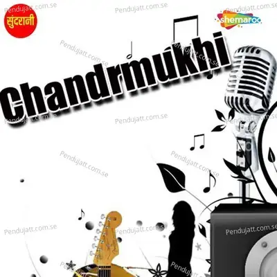 Chandra Mukhi - Laxmi Narayan Pandey album cover 