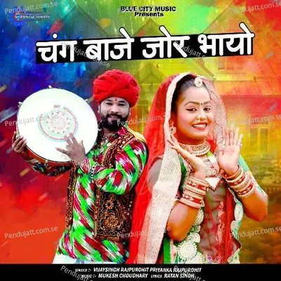 Chang Baje Jor Bhayo - Vijay Singh Rajpurohit album cover 