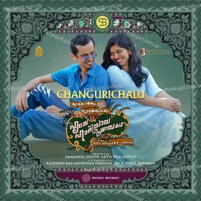 Changurichalu  From  Sureshanteyum Sumalathayudeyum Hrudayahariyaya Pranayakadha   - Dawn Vincent