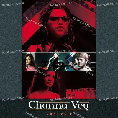 Channa Vey - Kunal Ganjawala album cover 