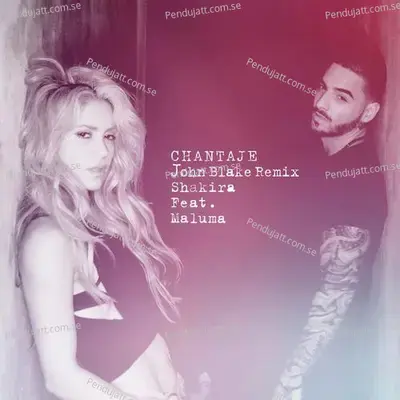 Chantaje  John-Blake Remix  - Shakira