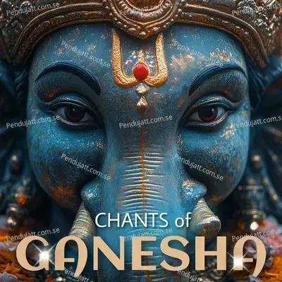 Om Gan Ganpataye Namo Namaha - Chanting India album cover 