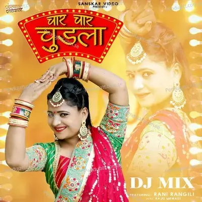 Char Char Chudla Dj Mix - Rani Rangili album cover 