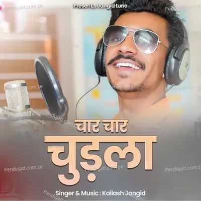 Char Char Chudla - Kailash Jangid album cover 