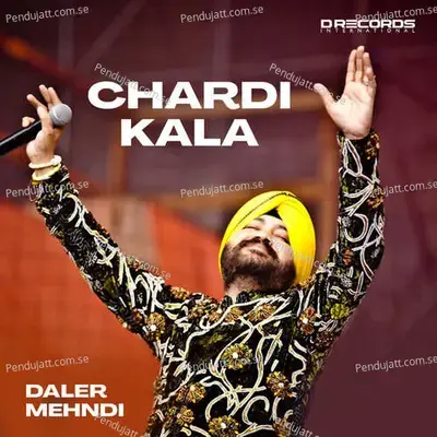 Chardi Kala - Daler Mehndi album cover 