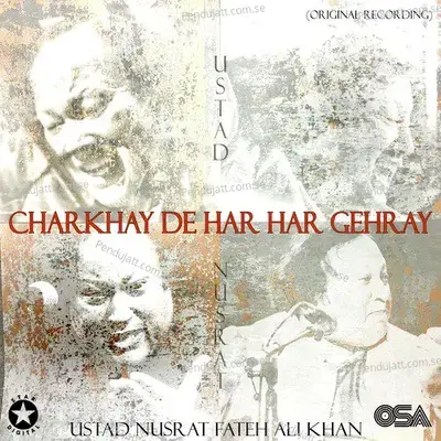 Charkhay De Har Har Gehray - Nusrat Fateh Ali Khan