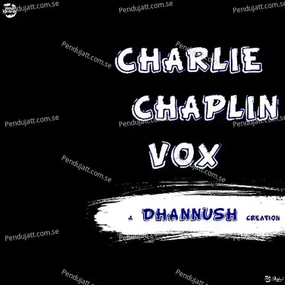 Charlie Chaplin Vox - Dhannush album cover 