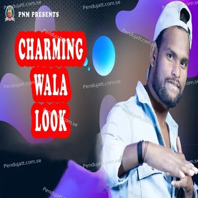 Charming Wala Look - Kundal K Chhura album cover 