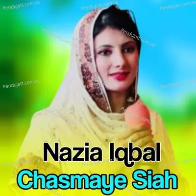 Chasmaye Siah - Nazia Iqbal cover album