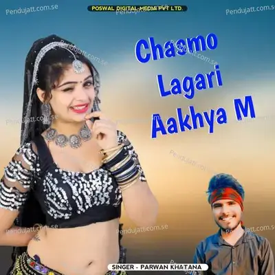 Chasmo Lagari Aakhya M - Parwan Khatana album cover 