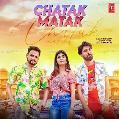Chatak Matak - Vinu Gaur album cover 