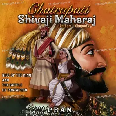 Chatrapati Shivaji Maharaj Anthem Chapter 1 - Pran album cover 