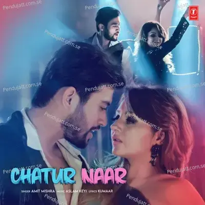 Chatur Naar - Amit Mishra album cover 