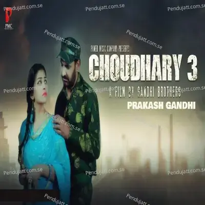 Chaudhary 3 - Prakash Gandhi album cover 