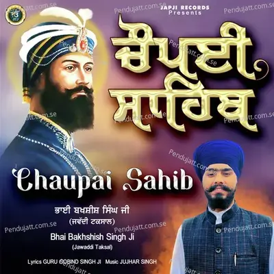 Chaupai Sahib - Bhai Bakhshish Singh Ji album cover 