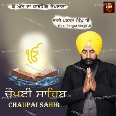 Chaupai Sahib - Bhai Pargat Singh Ji album cover 