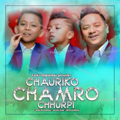 Chauri Ko Chamro Chhurpi - Tanka Budathoki album cover 