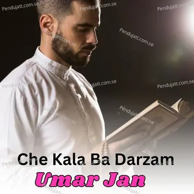 Che Kala Ba Darzam - Umar Jan album cover 