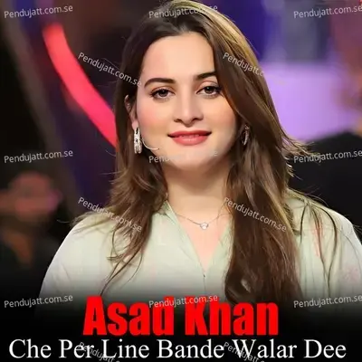 Che Per Line Bande Walar Dee - Asad Khan album cover 