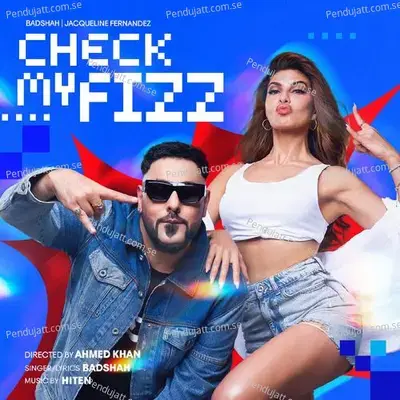 Check My Fizz - Badshah album cover 