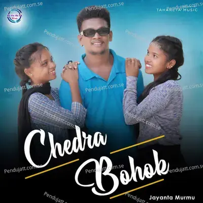 Chedra Bohok - Jayanta Murmu album cover 